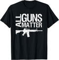 All Guns Matter T Shirt