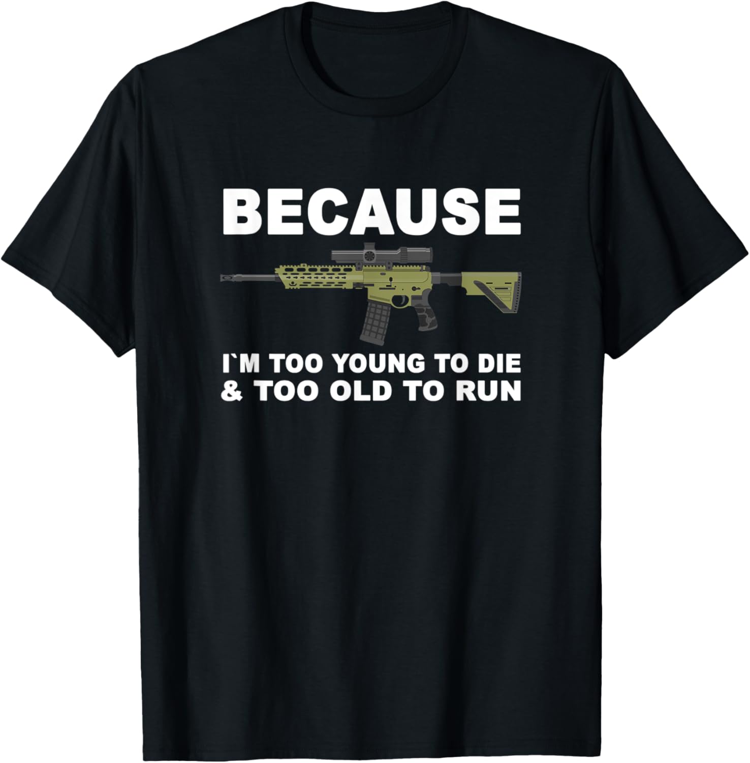 Mens Funny Sarcastic Rifle Gun Meme 2A Supporter Gun Owner