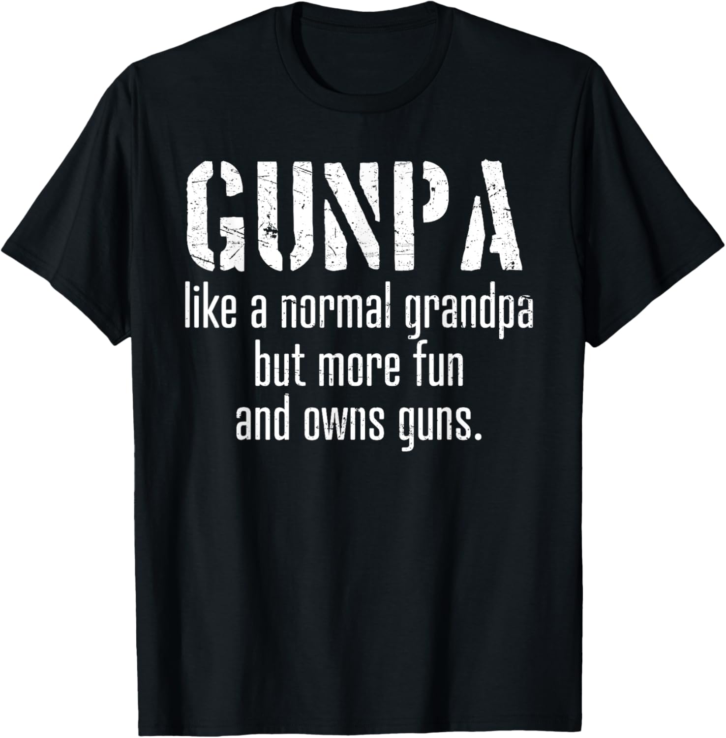 Funny Gunpa Like A Normal Grandpa But More Fun Owns Guns