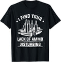 I Find Your Lack Of Ammo Disturbing A Gun Enthusiast