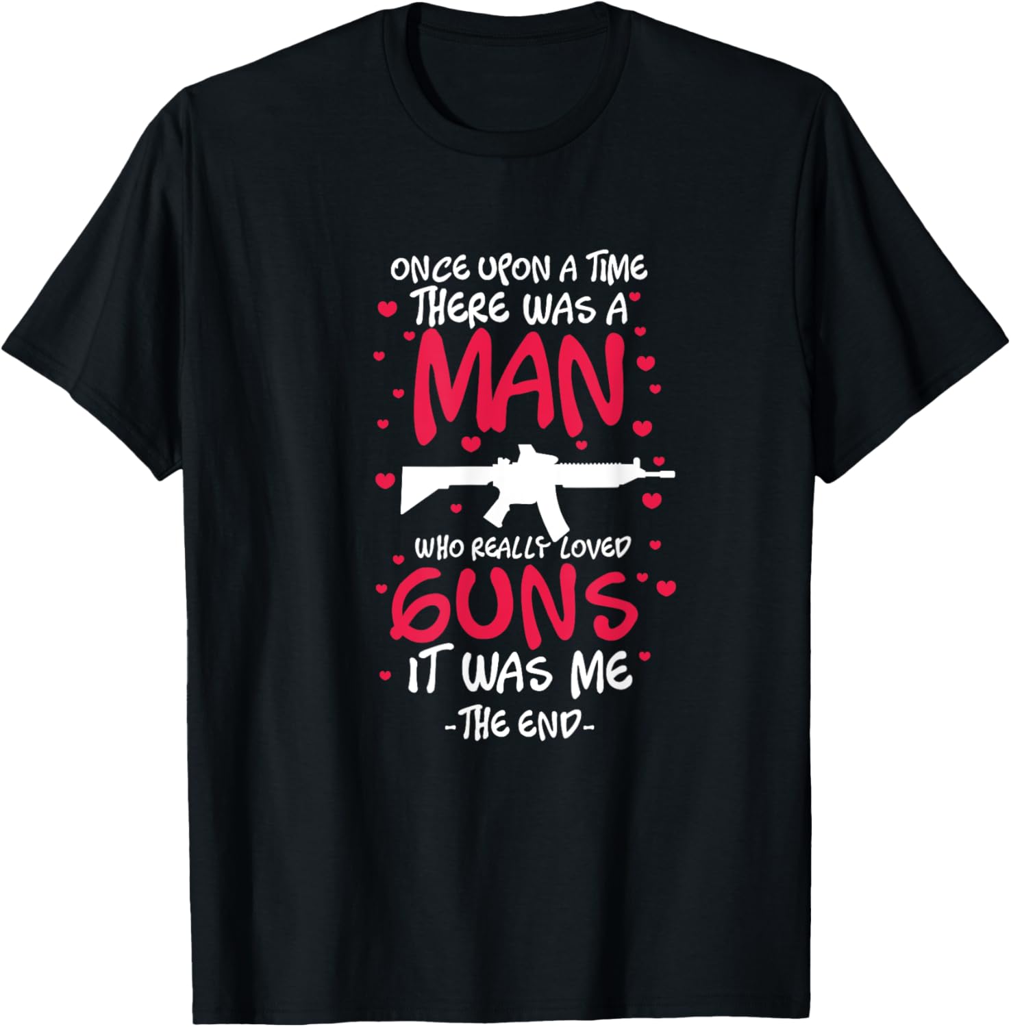 Once Upon A Time There Was A Guy Who Really Loved Guns