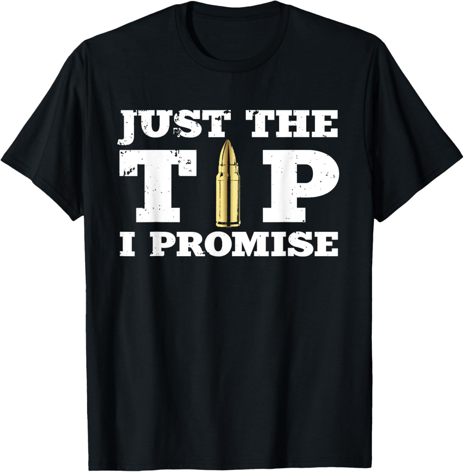 Cool Gun Supporter Shirts Accessories Just Tip I Promise Funny Gun Owner