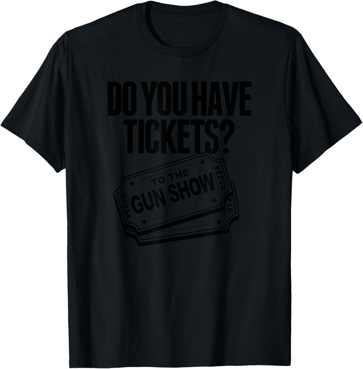 Trendy Tickets To The Gun Show Fitness Humour