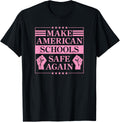 Make American Schools Safe Again Gun Reform Advocate