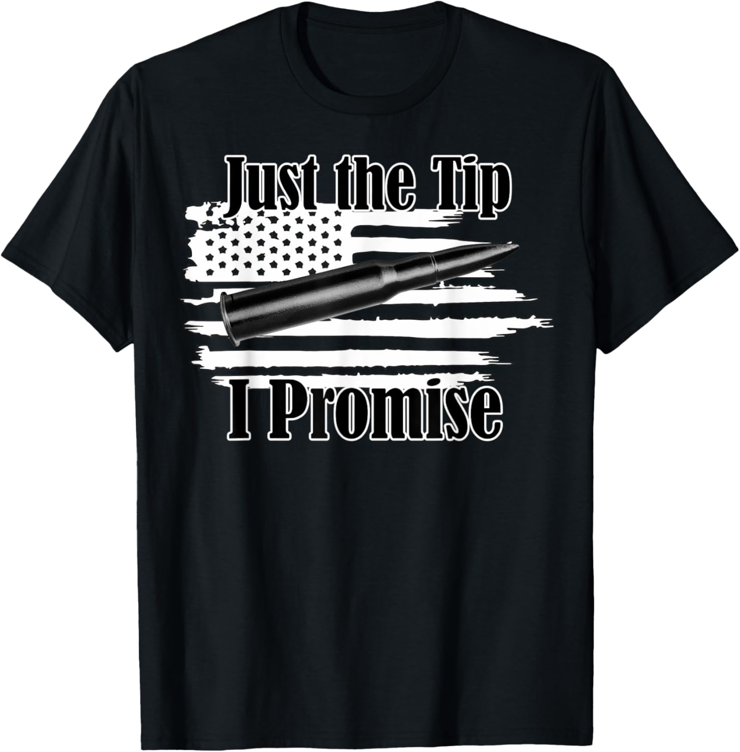 Just Tip I Promise Bullet On Us Flag Gun Owners