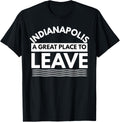 Fun Indianapolis A Great Place To Leave Indianapolis Sarcasm
