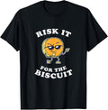 Risk It For The Biscuit Funny Chicken Sauce