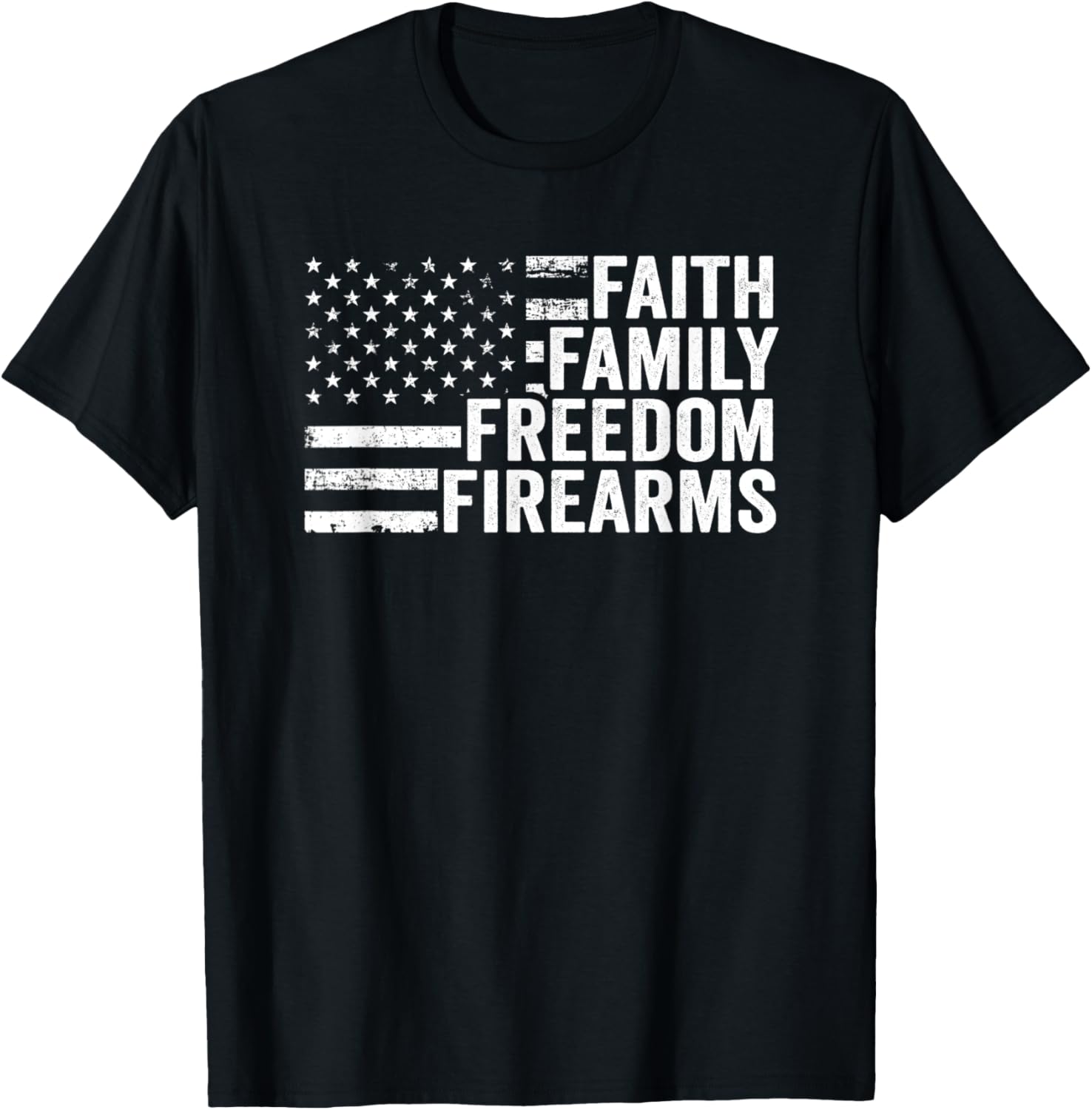 Faith Family Freedom Firearms Pro God Guns American Flag