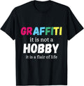 Graffiti Is Not A Hobby, Artist Painters Paint Maker Quote