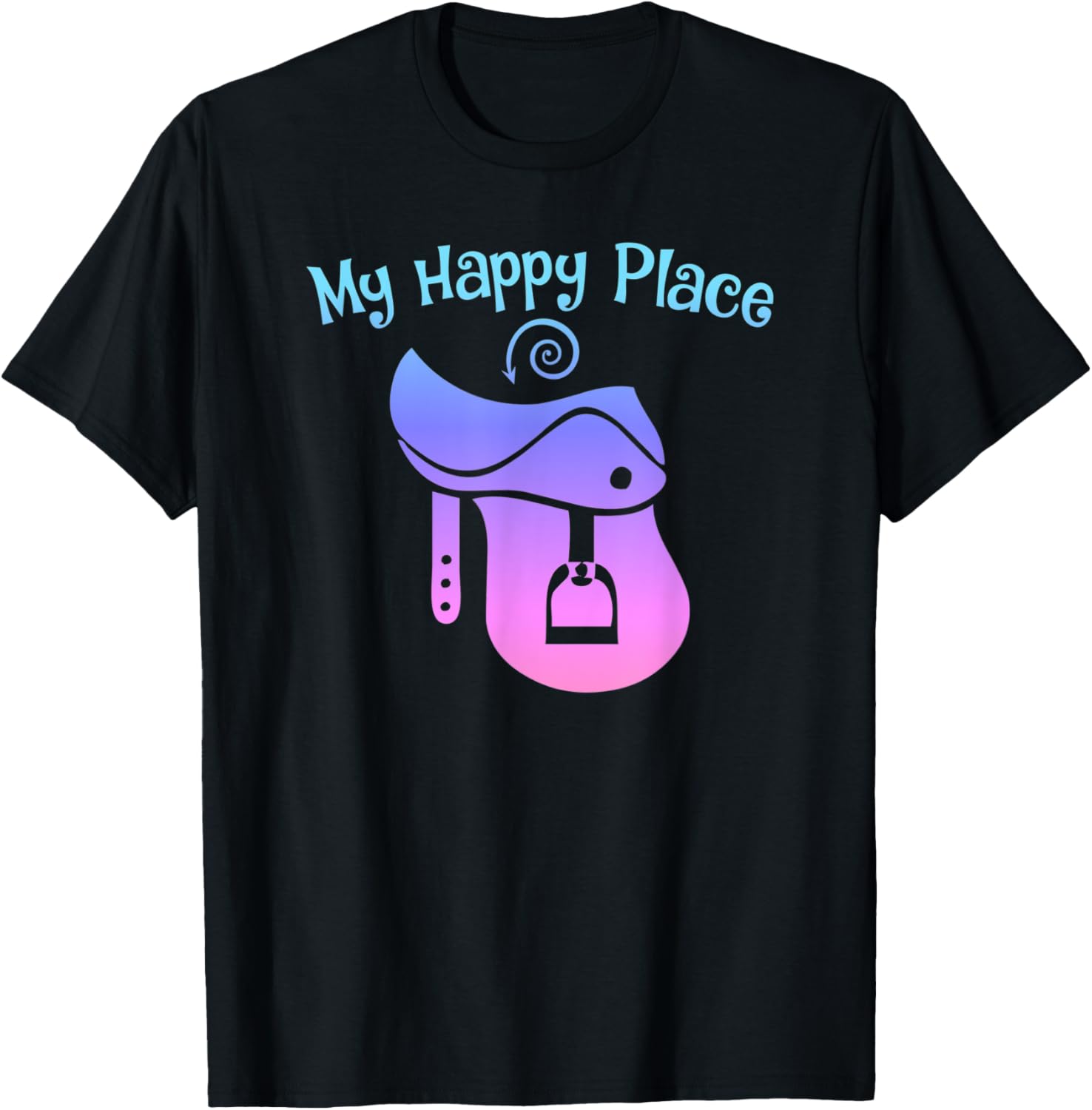 Horse Lover MY HAPPY PLACE Saddle Equestrian Teen Girl Women