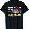 Gun Shirt Call Them Undocumented Funny Gun Owner