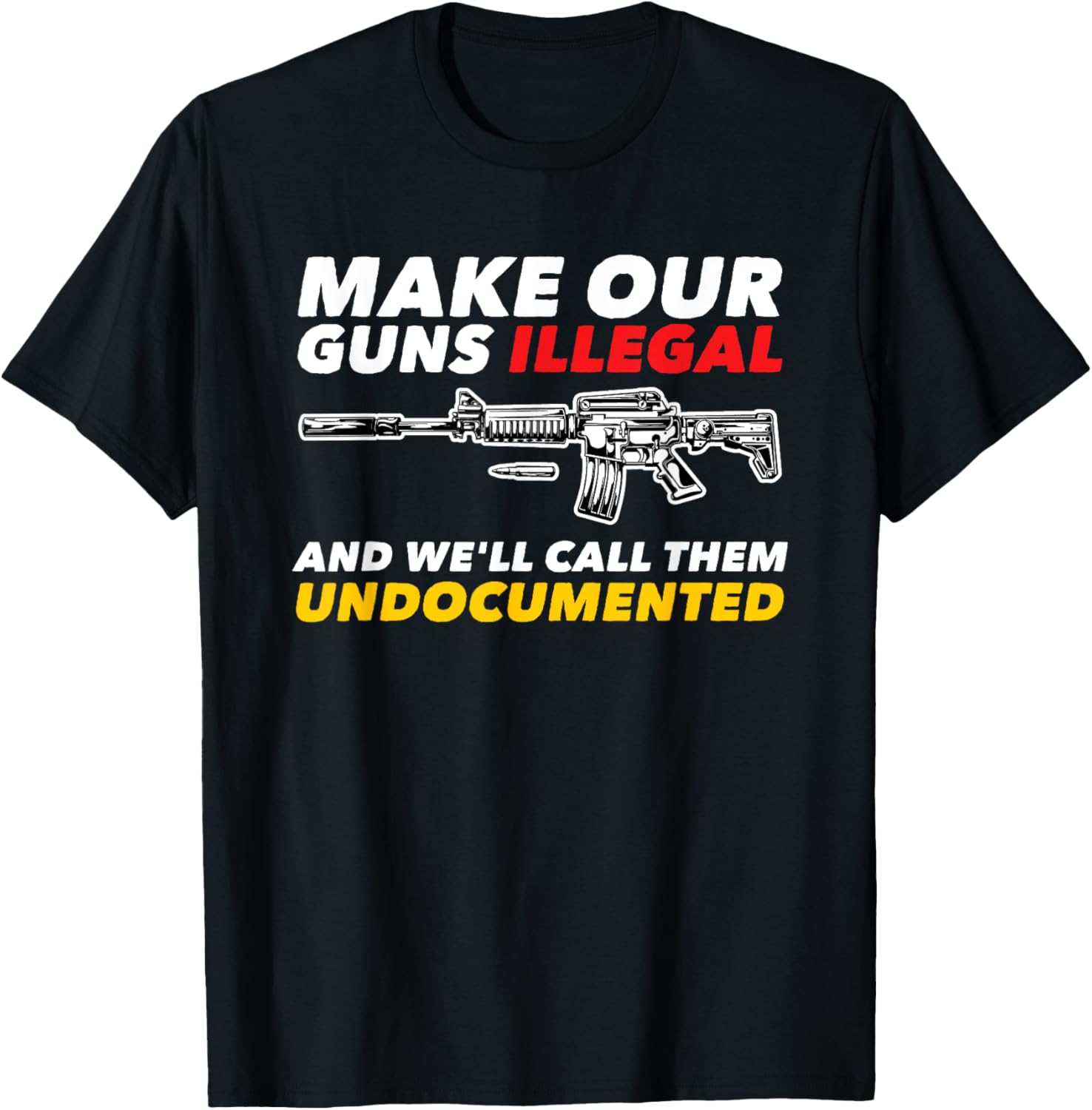 Gun Shirt Call Them Undocumented Funny Gun Owner