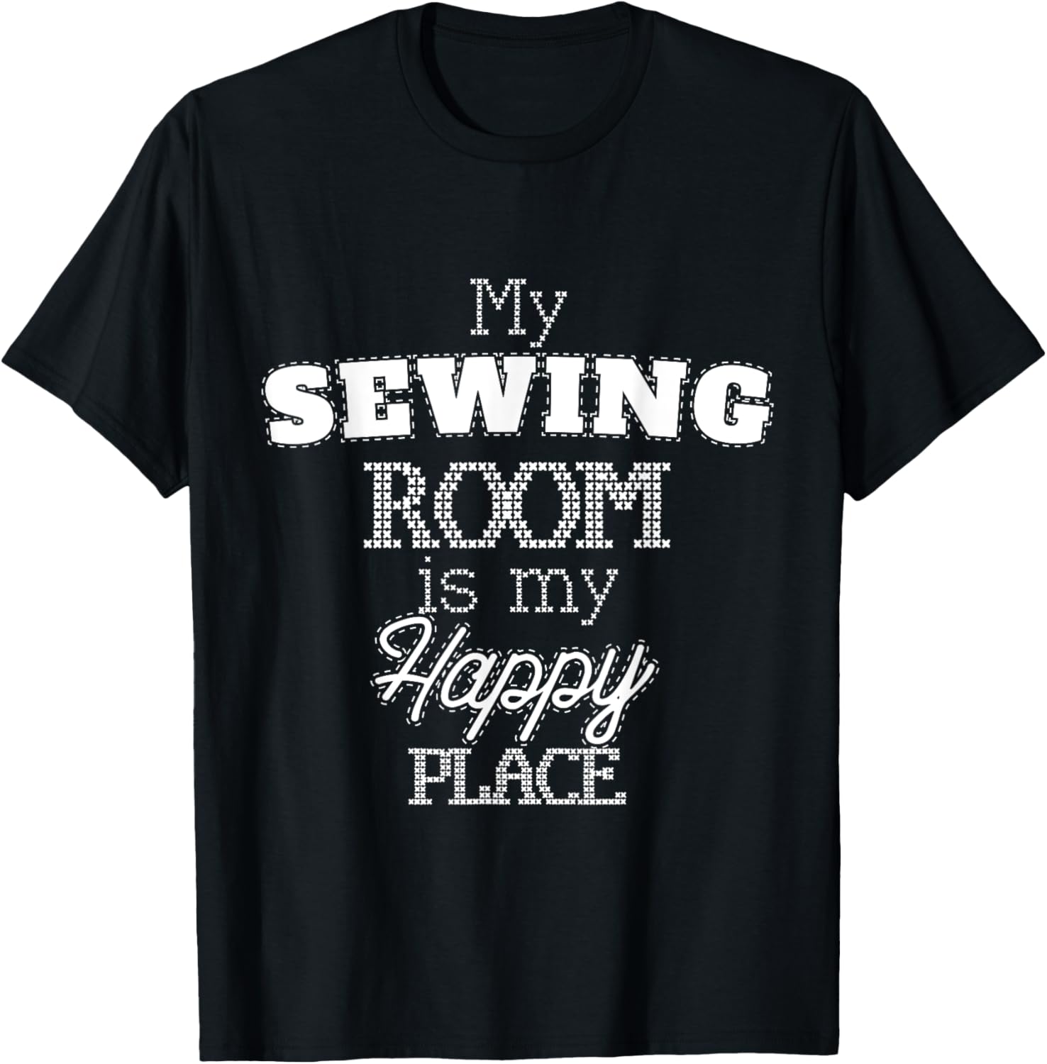 My Sewing Room Is My Happy Place Quilting Designer