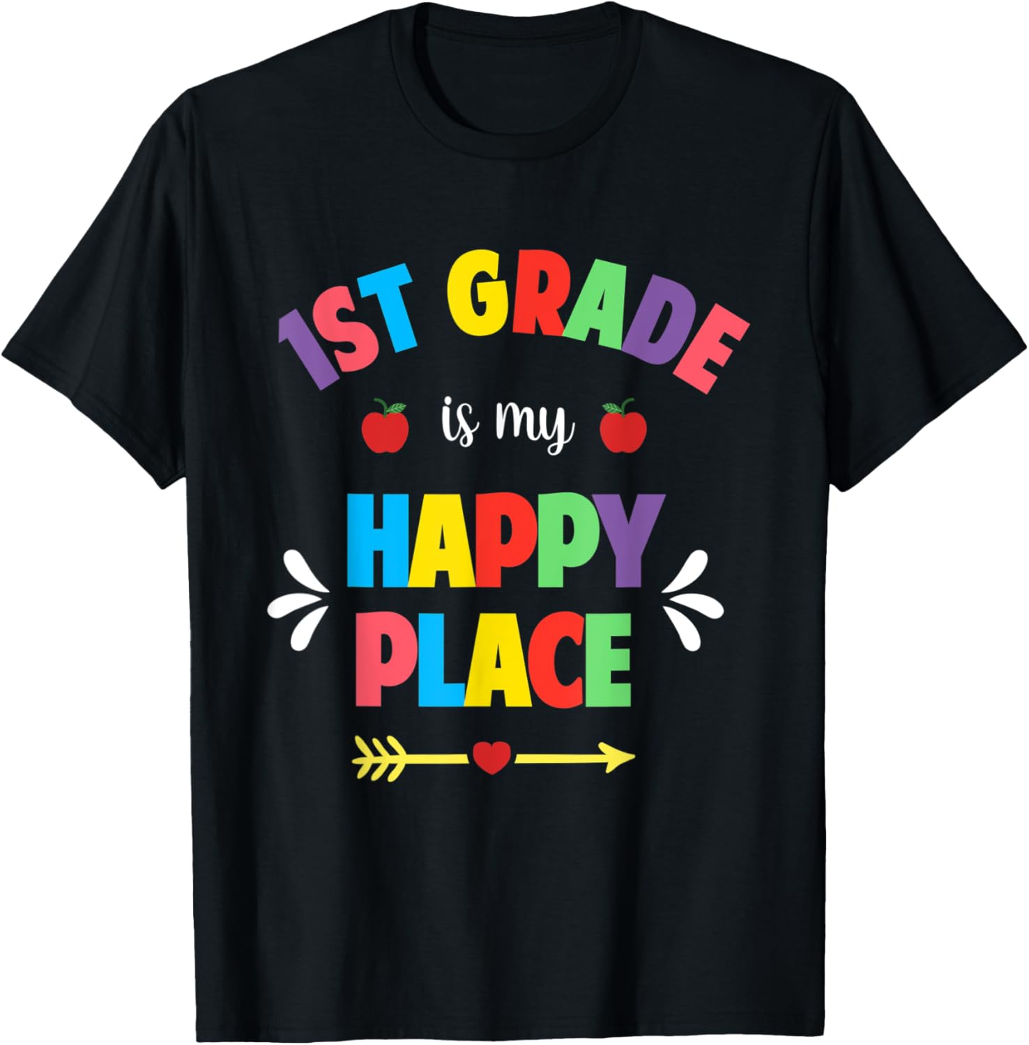 First Grade Teacher Shirt 1st Grade Is My Happy Place Team Men Women Kids