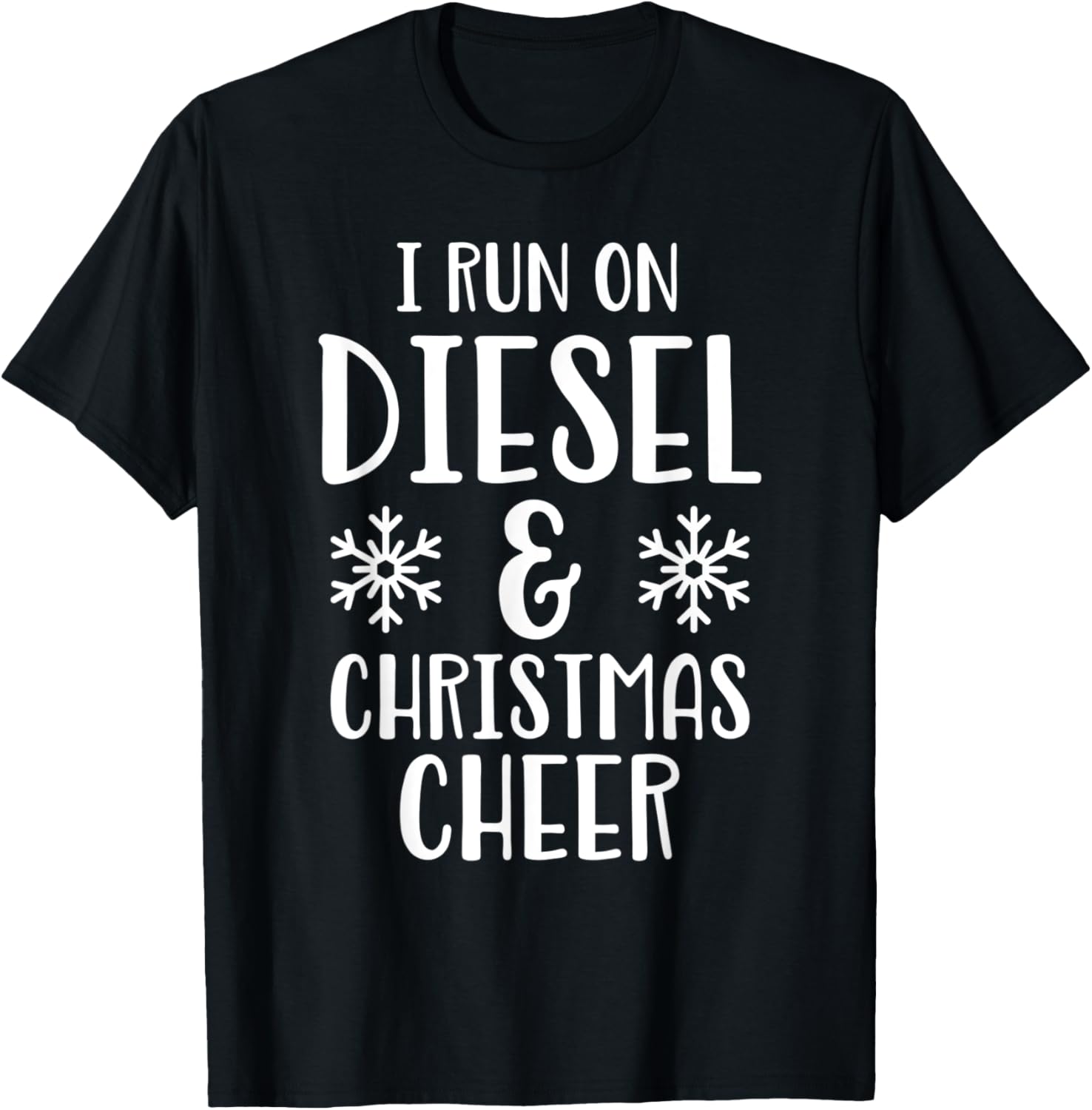 I Run On Diesel Christmas Cheer Funny Holiday
