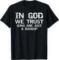In God We Trust Guns Are Just A Backup Republican Christian