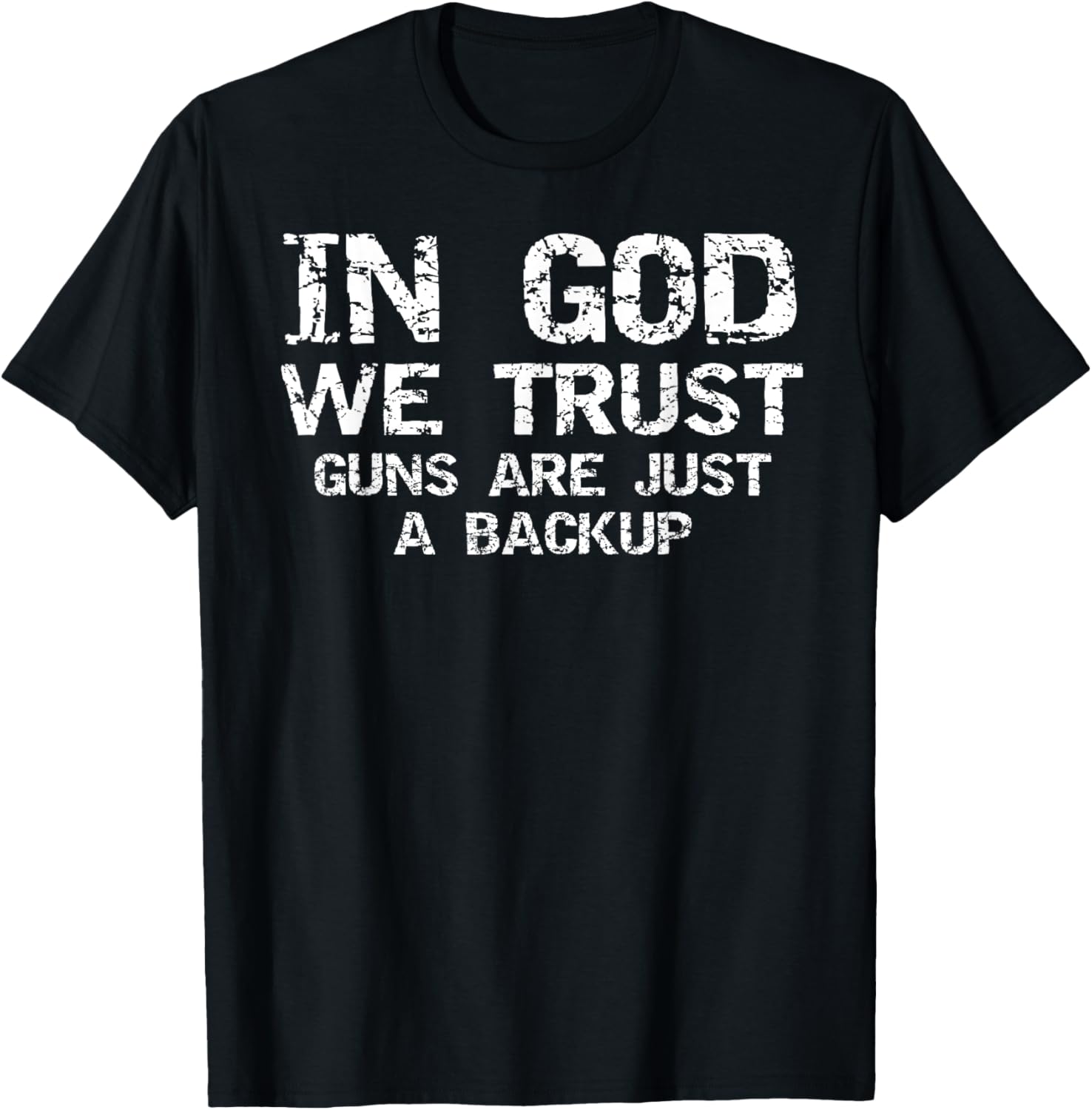 In God We Trust Guns Are Just A Backup Republican Christian