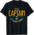 I Am Captain I Am Always Right Boating