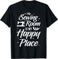 My Sewing Room Is My Happy Place - Quilting Funny Gift