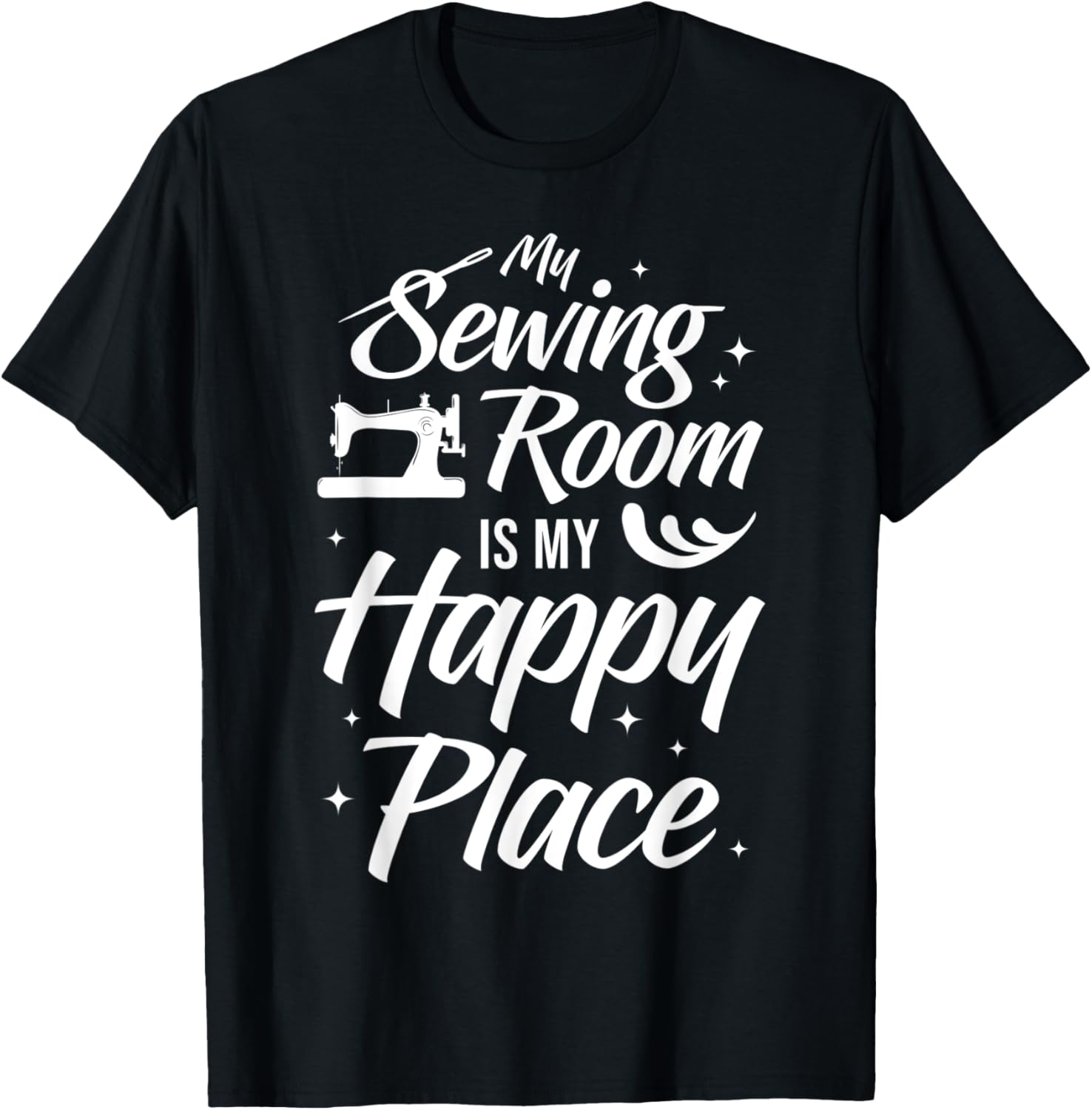 My Sewing Room Is My Happy Place - Quilting Funny Gift