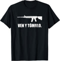Ven Y Tomalo Latino American Gun Rights 2Nd Amendment