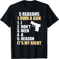 5 Reasons I Own A Gun I Dont Need A Reason Funny