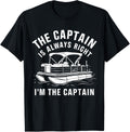 Captain Is Always Right I M Captain Pontoon