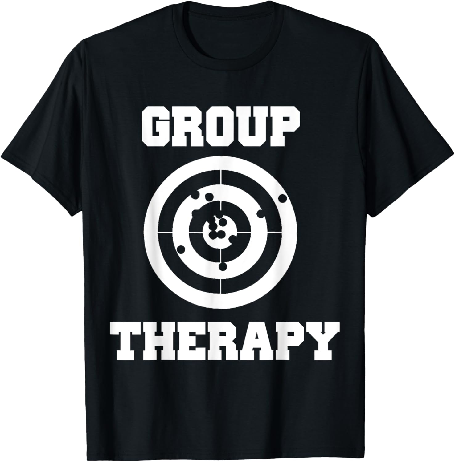 Group Therapy Shirt Target Grouping Gun Range Tshirt