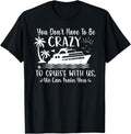 Crazy To Cruise Funny Boating