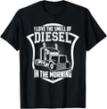Trucker Truck Driver I Love Smell Of Diesel