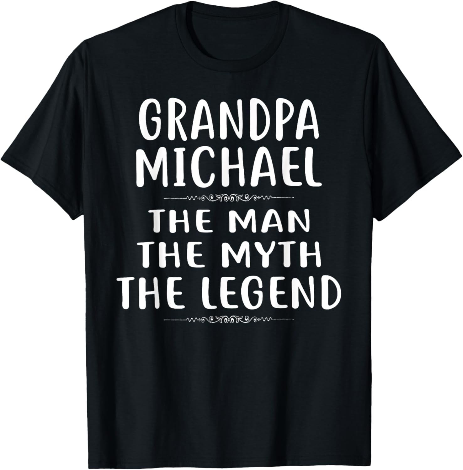 Grandpa MICHAEL The Man The Myth The Legend