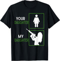 Your Daughter My Daughter Shirt Women Ammo Gun Owners
