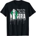 No Place Like Nigeria With Nigerian Flag Raised Fist