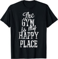 Trendy The Gym Is My Happy Place