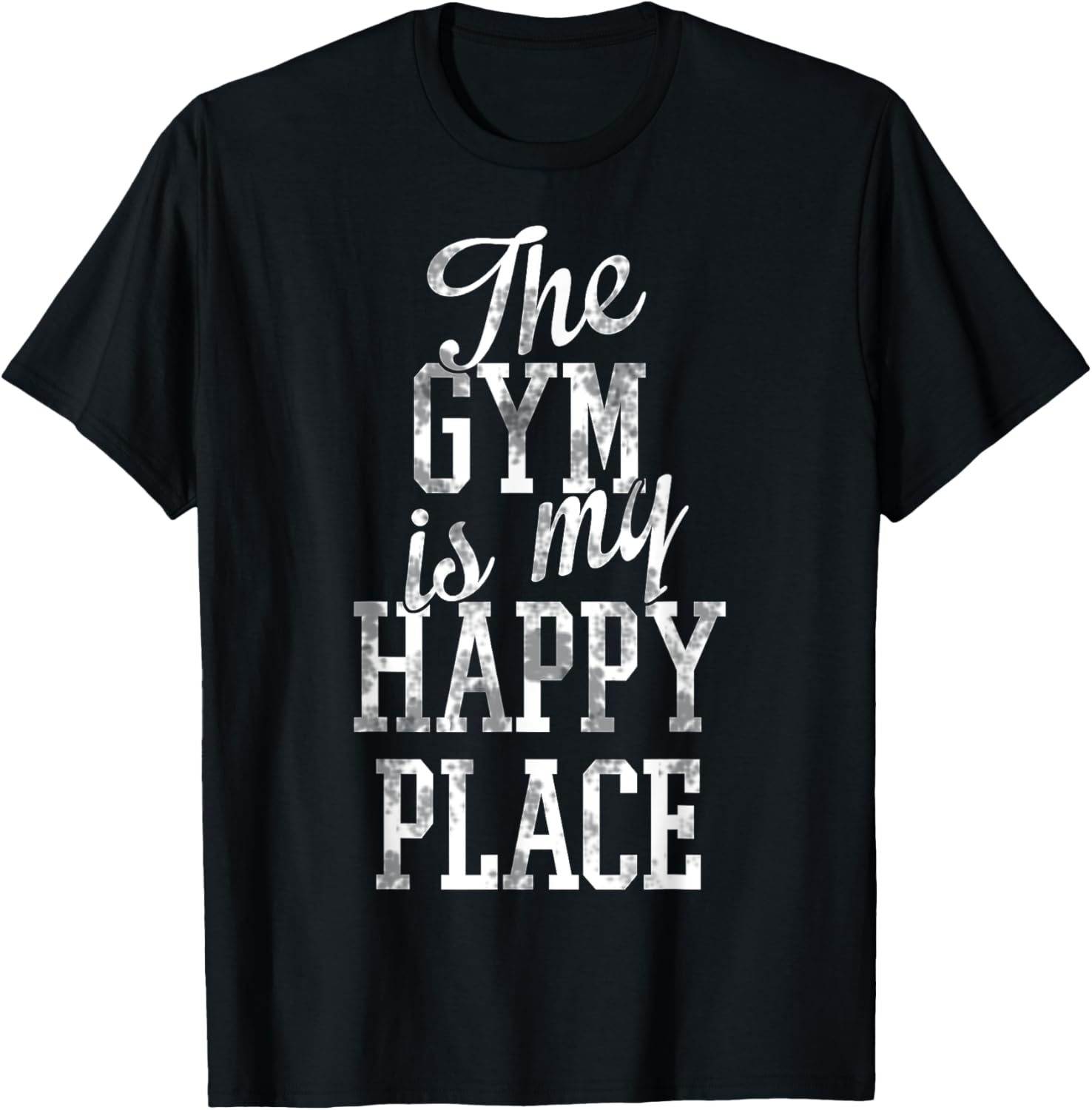 Trendy The Gym Is My Happy Place