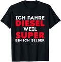 Funny Car Tuner Ich Fahre Diesel Weil Super