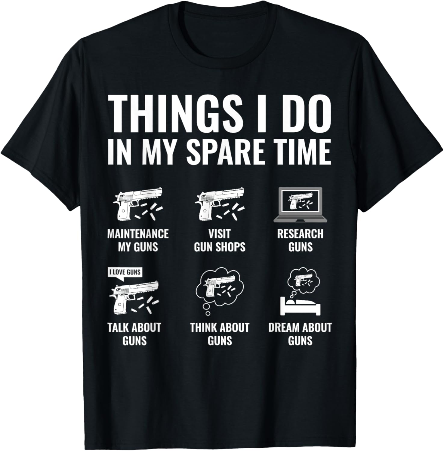 Things I Do In My Spare Time Funny Gun Lover Gun Owner