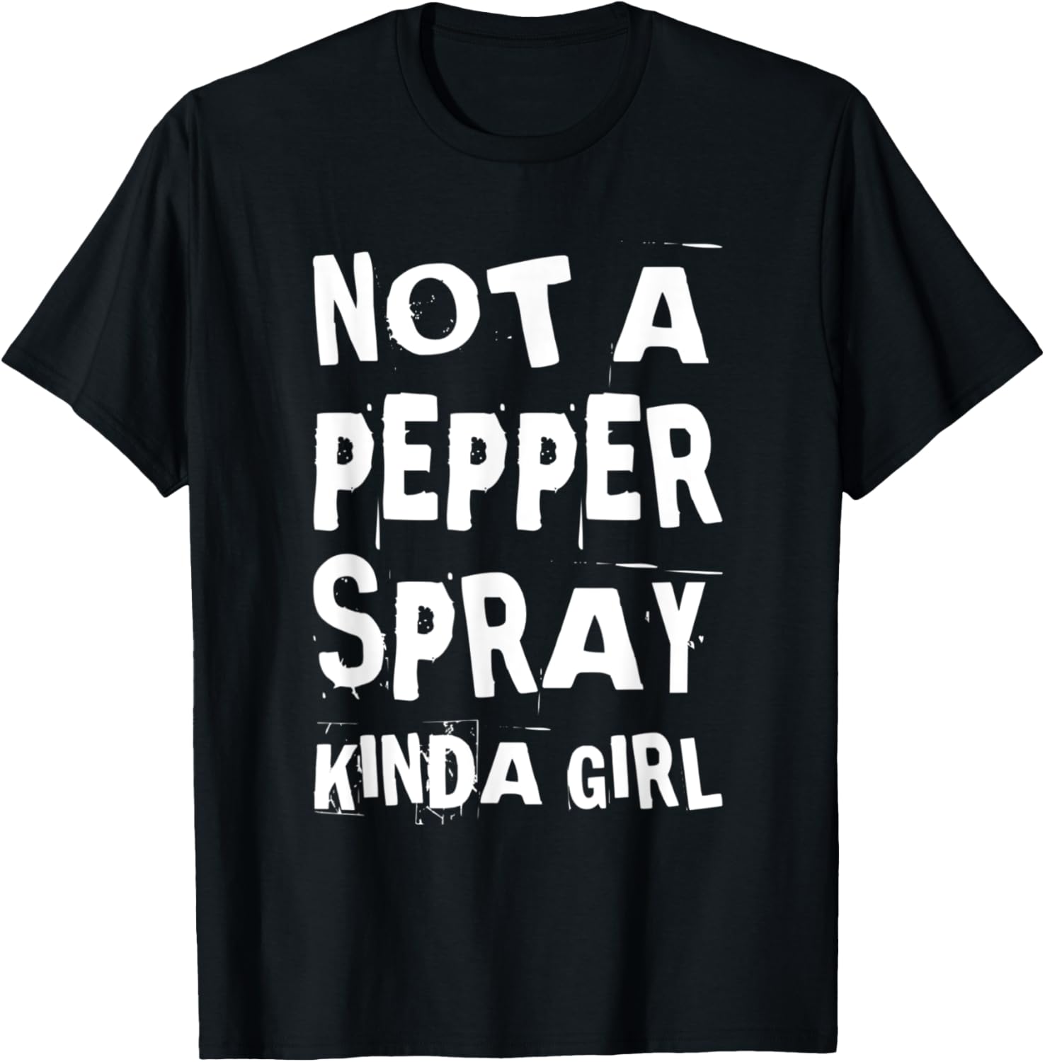 Not A Pepper Spray Kind Of Girl Women Pro Gun Self Defense