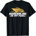 Adrenaline Is My Fuel Boat