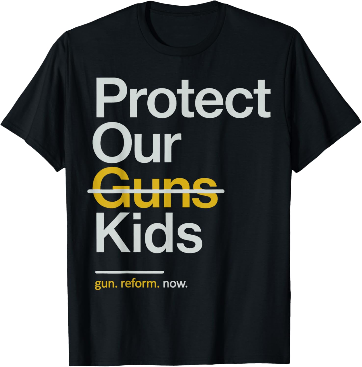 Gun Reform Now Protect Our Children Not Guns Protect Kids