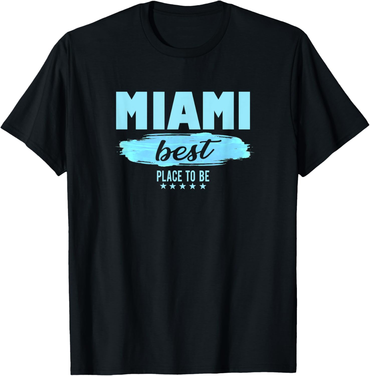 Miami Best Place To Be