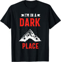 I'm In A Dark Place Explorer Cave Exploring Caver Caving