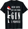 Dear Santa Just One More Gun I Promise