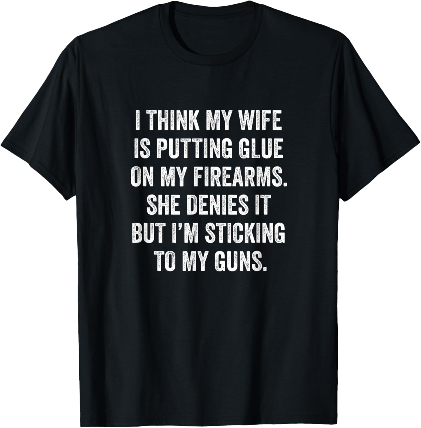 Sticking To My Guns Funny Firearms