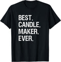 Candle Making T-Shirt - Funny Candle Best Maker