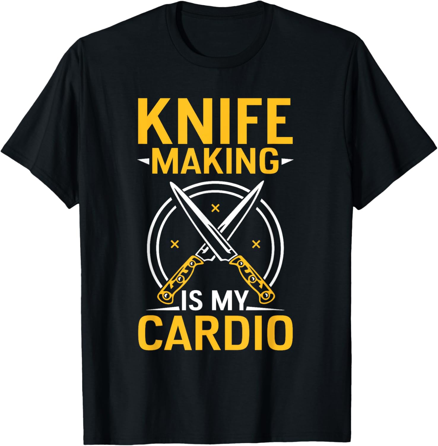 Knife Making Is My Cardio Lover Maker Knives Hobby