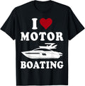 I Love Motor Boating Funny Boater Boating Men