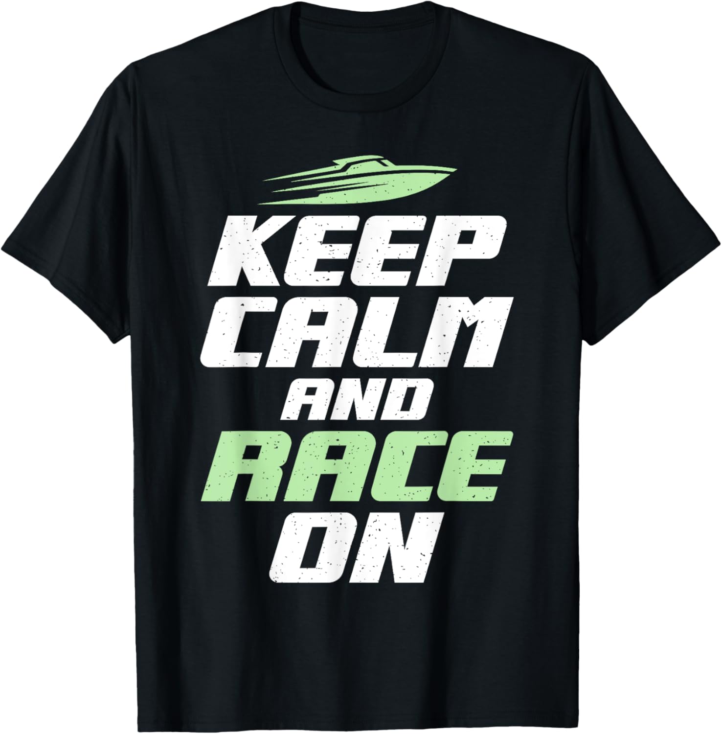 Keep Calm Race On Boat