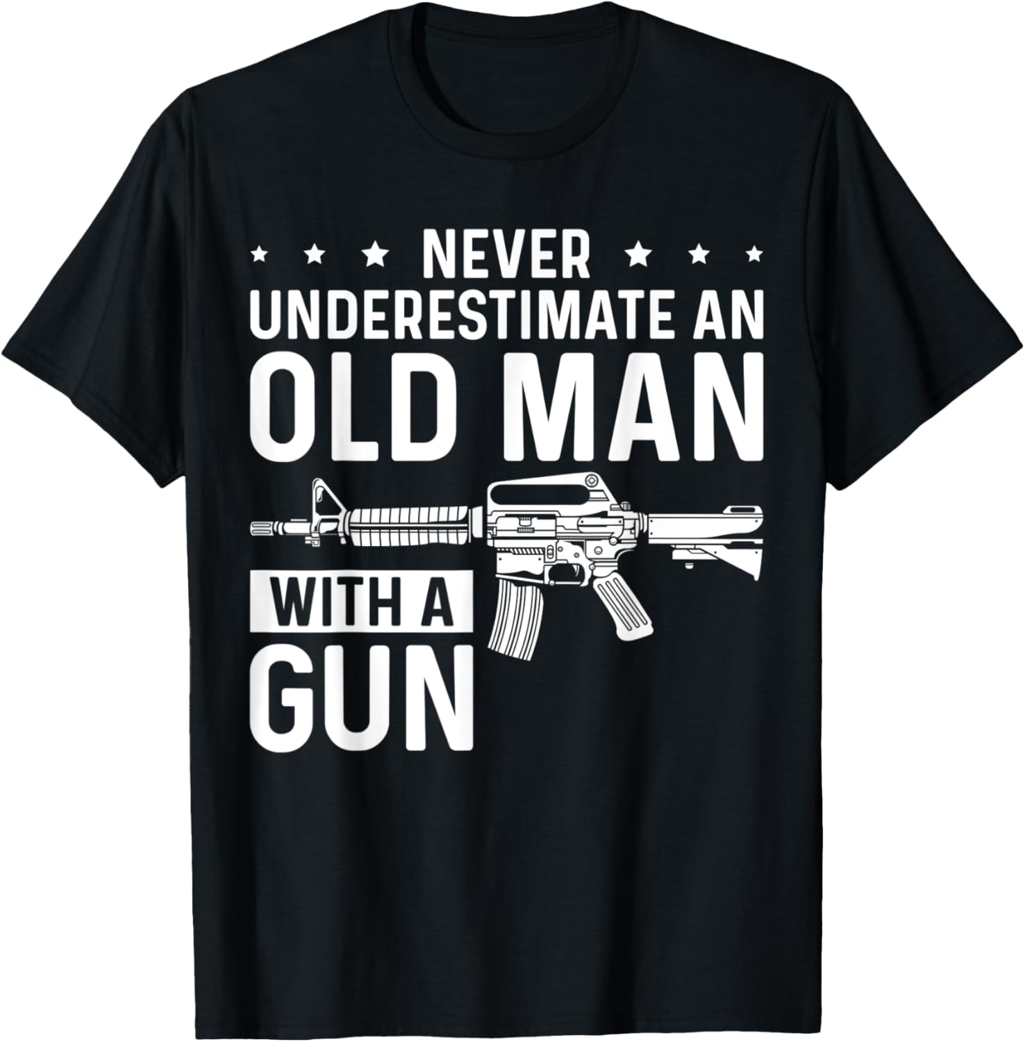 Mens Never Underestimate An Old Man With A Gun Grandpa Dad Rifle