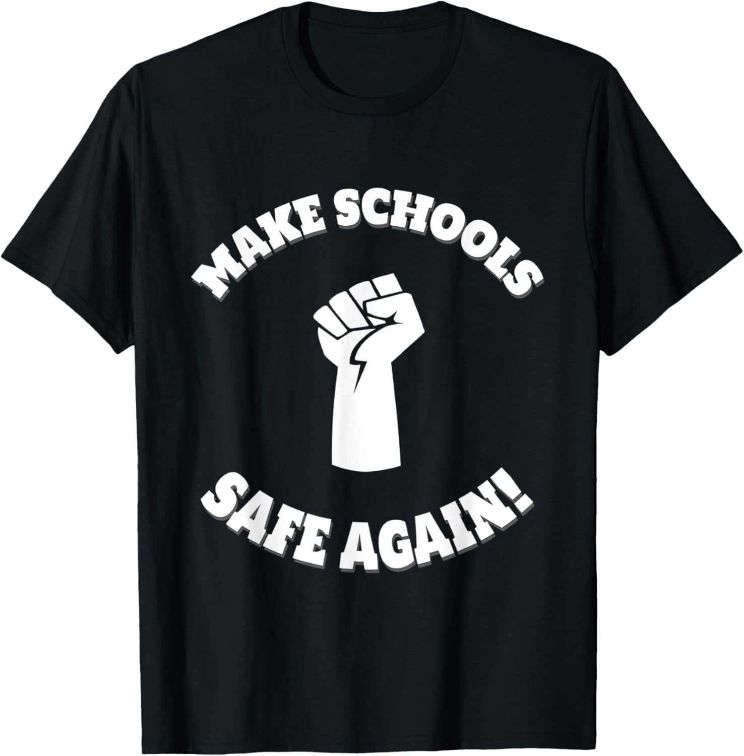 Make Schools Safe Again Anti Gun Control